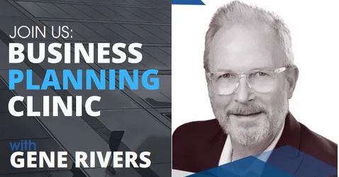 business planning clinic with gene rivers